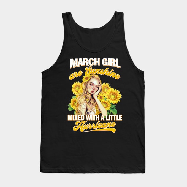 March Girl Sunshine Mixed Hurricane Shirt Cancer Leo Birthday Tank Top by Elliottda